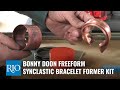 Bonny Doon Freeform Synclastic Bracelet Former Kit