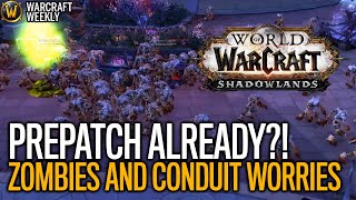 PREPATCH! Zombie MAYHEM, Shadowlands Possible "Early" Release And How Conduits Can Ruin Everything