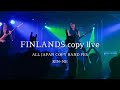 FINLANDS copy live @ ALL JAPAN COPY BAND FES RIN-NE -輪音-