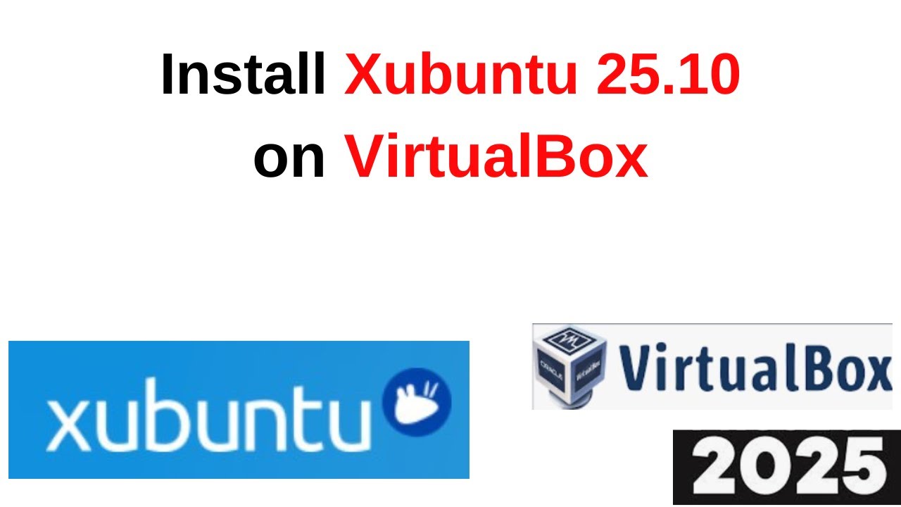 How to Download & Install Xubuntu 25.10 on VirtualBox 🔥 | Fast, Easy ...