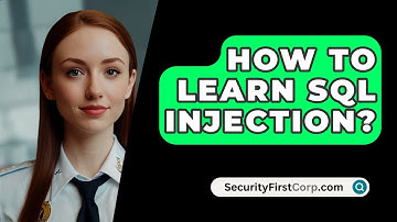 How To Learn SQL Injection? - SecurityFirstCorp.com