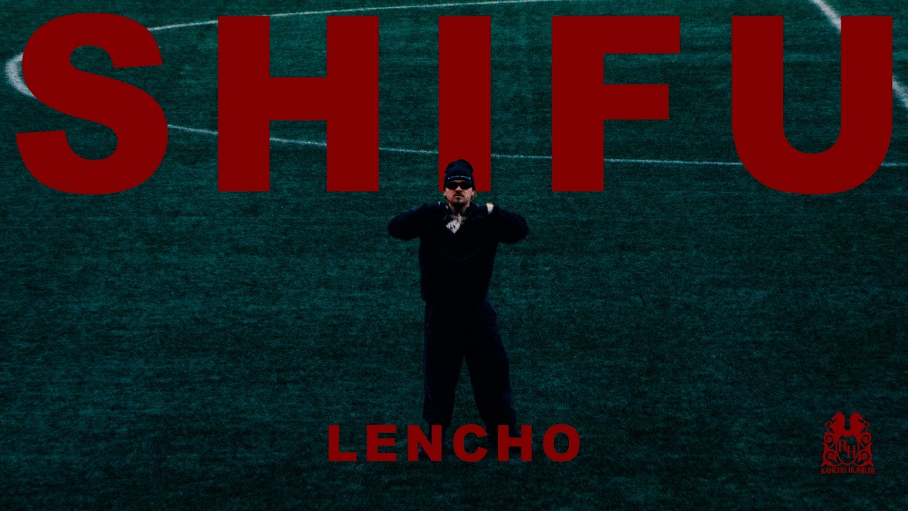 LENCHO - Shifu [Official Video]