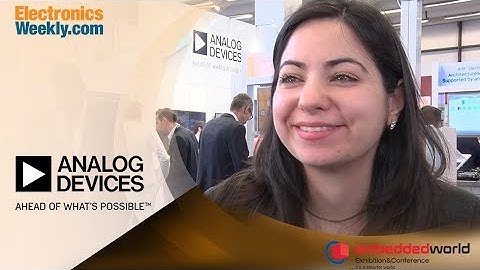 Analog Devices, on power management and embedded AI - Embedded World 2019 | Electronics Weekly