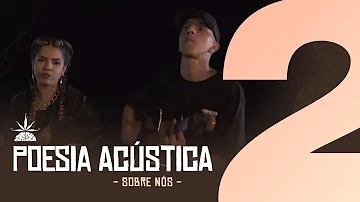 Poesia Acústica #2 - Sobre Nós - Delacruz I Maria I Ducon I Luiz Lins I Diomedes I Bk' I Kayuá