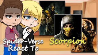 Spider-Verse React to Scorpion | Mortal Kombat | Gacha React | Full Video