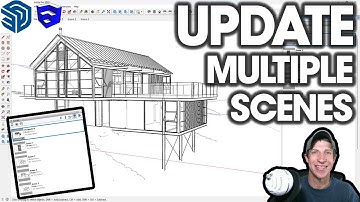 How to Update MULTIPLE SCENES at One Time in SketchUp!