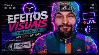 🔥 15 Efeitos Profissionais para Webcam no OBS Studio (Old School Retro)