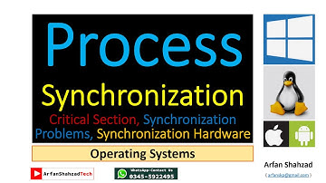Operating Systems (12)| Synchronization, Critical Section, Synchronization Problems & Solutions