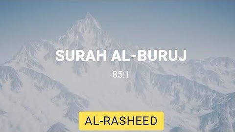 |SURAH AL-BURUJ| |85:1| |سورة البروج| |FATIH SEFERAGIC RAMDAN| |AL-RASHEED|