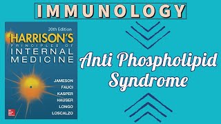 Anti Phospholipid Syndrome | Pathogenesis | Clinical features | Diagnosis | Treatment | Harrison