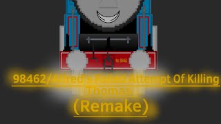 98462/Alfred’s Failed Attempt Of Killing Thomas (Remake) (Read Description)