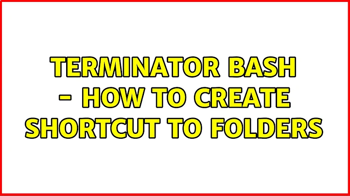 Terminator Bash - How to create shortcut to folders