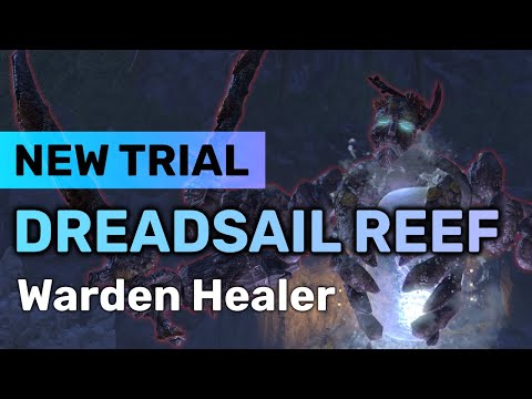 NEW TRIAL - Dreadsail Reef (All Bosses) - Warden Healer | The Elder Scrolls Online - High Isle