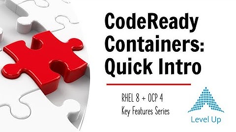 CodeReady Containers Quick Intro [RHEL 8 / OCP 4 Key Features]