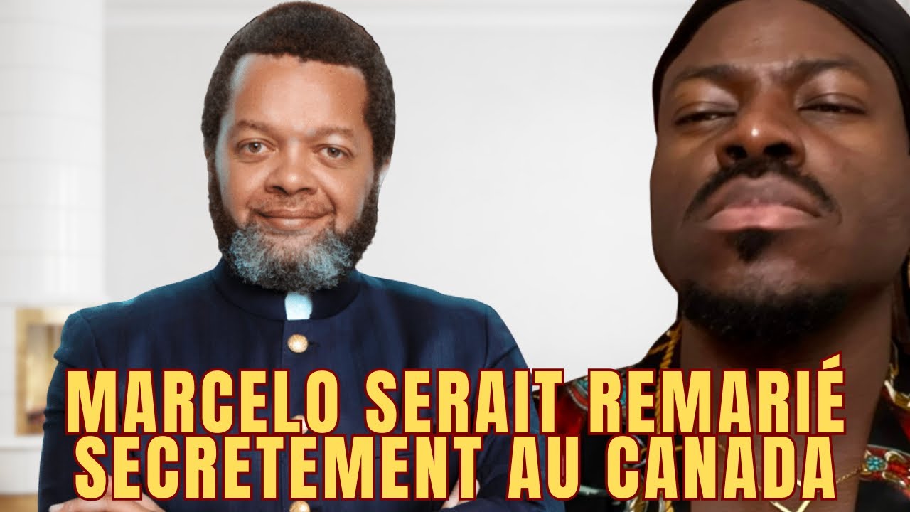 MARCELO SERAIT REMARIÉ AU CANADA CIVILEMENT AVEC UNE AUTRE FEMME QU’ESTHER😱