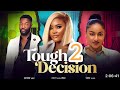 TOUGH DECISION - PART 2 (NEW TRENDING NIGERIAN NOLLYWOOD MOVIES) CHIZZY ALICHI-MBAH