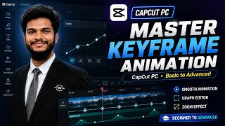 CapCut PC Advanced Keyframe Tutorial | Motion, Graph Editor & Animation Bangla
