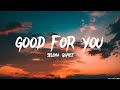 Selena Gomez - Good For You (lyrics)