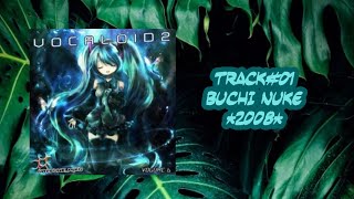 01. Buchi Nuke 2008 - Vocaloid 2 Hatsune Miku Vol.6