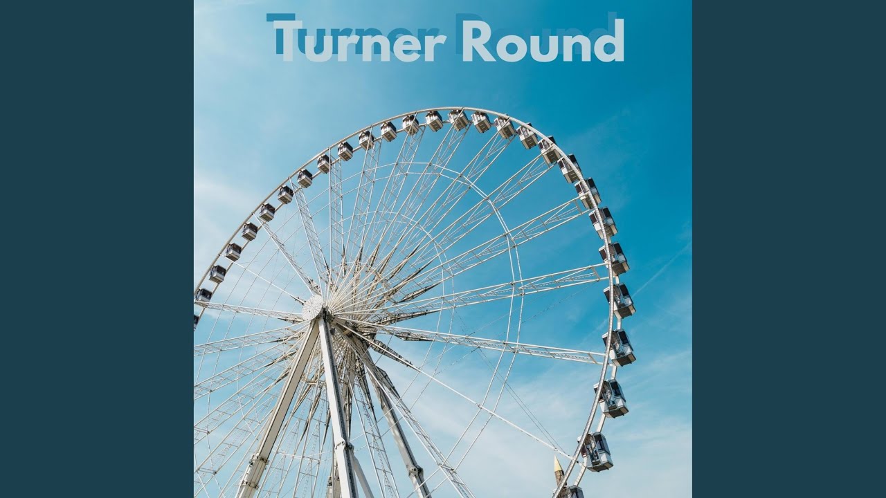Turner Round