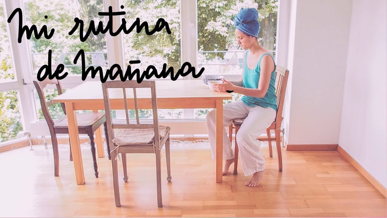 Mi rutina de mañana