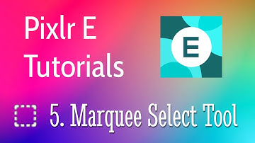 Pixlr E Tutorial 5 - Marquee Select Tool