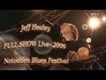 Jeff healey full show   dollby digital 51  live notodden blues festival  2006