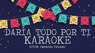 Daría Todo Por Ti Karaoke Pequeños Musical