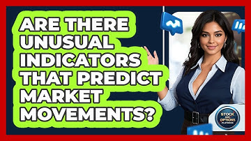 Are There Unusual Indicators That Predict Market Movements? - Stock and Options Playbook