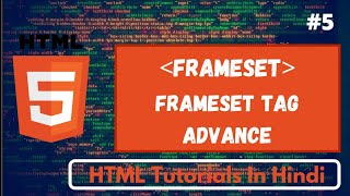 Frameset Advance | HTML Tutorials For Beginners | #5