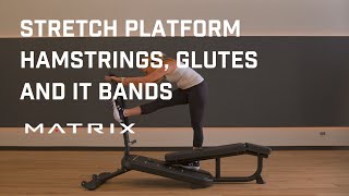 How to do a Right Leg Hamstring, Glute and IT Band Stretch on the Matrix Stretch Platform