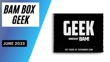 Bam Box Geek Unboxing June 2023
