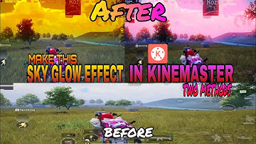How to Add Sky Glow Effect In Kinemaster | Two Methods || Oxy Tutorial