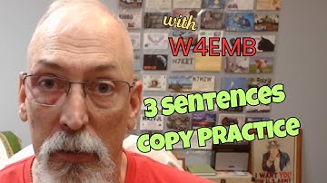 3 Sentences For Morse Copy Practice: 15 WPM