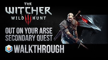 The Witcher 3 Wild Hunt Walkthrough Out On Your Arse Secondary Quest Guide Gameplay Let
