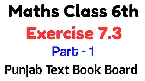 Ex 7.3 Class 6 Question no. 1 to 6 Math Solution Chapter 7 PTBs II Unit 7 Exercise 7.3 Class 6th I