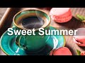 Sweet Summer Jazz Coffee - Happy Morning Jazz Cafe and Bossa Nova Music for Positive Mood