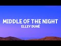 @elleyduhe - MIDDLE OF THE NIGHT (Lyrics)