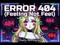 Error 404 (Feeling not Found)