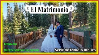El Matrimonio 2 /  El Propósito Divino para El Hombre y La Mujer
