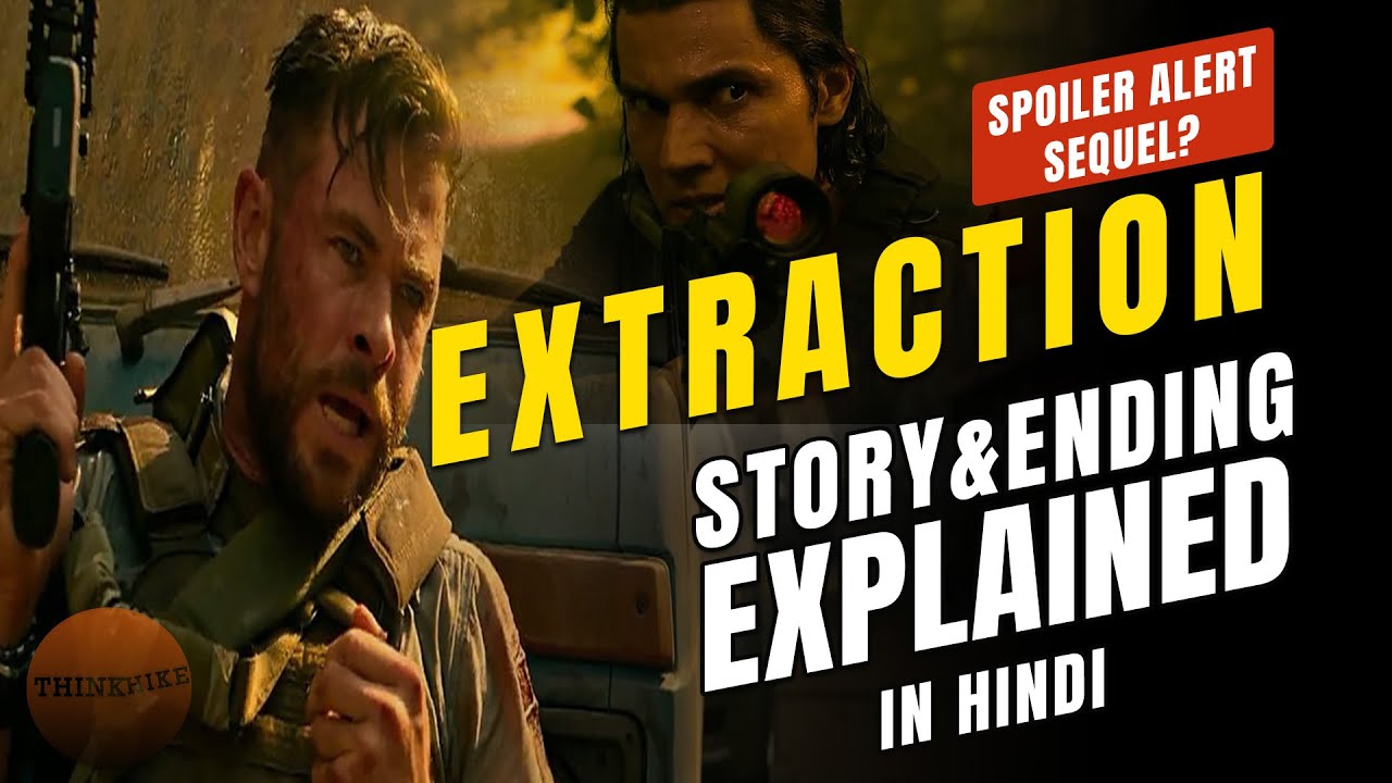 Extraction movie explained in Hindi | ending explained | spoiler alert | thinkhike