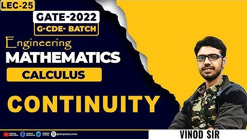 Lec-25 | Gate -2022 | G-CDE Batch | Engineering Mathematics | Calculus | Continuity | By - Vinod Sir