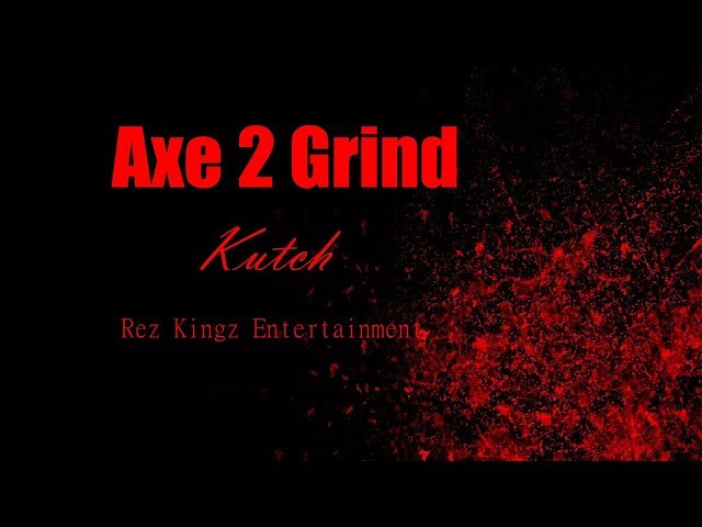 Axe 2 Grind - Kutch (Official Video)