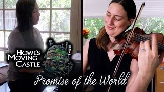 Howl's Moving Castle: Promise of the World (Sekai no Yakusoku) || violin + piano