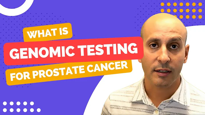 Genomic Testing for Prostate Cancer