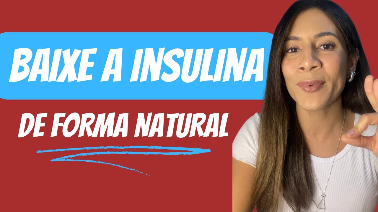 COMO BAIXAR A INSULINA SÓ COM ALIMENTAÇÃO - YouTube
