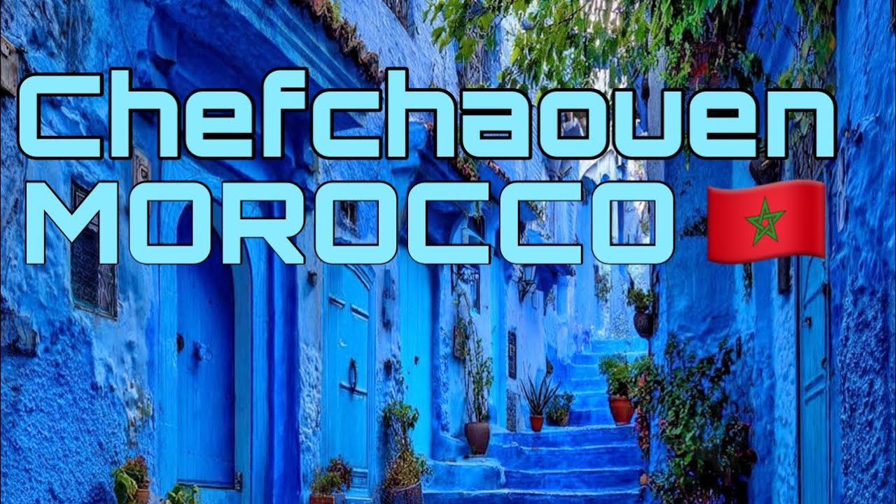 Chefchaouen (Blue City),  Morocco 🇲🇦 4K