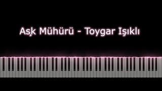 Aşk Mühürü - Toygar Işıklı Piano Tutorial