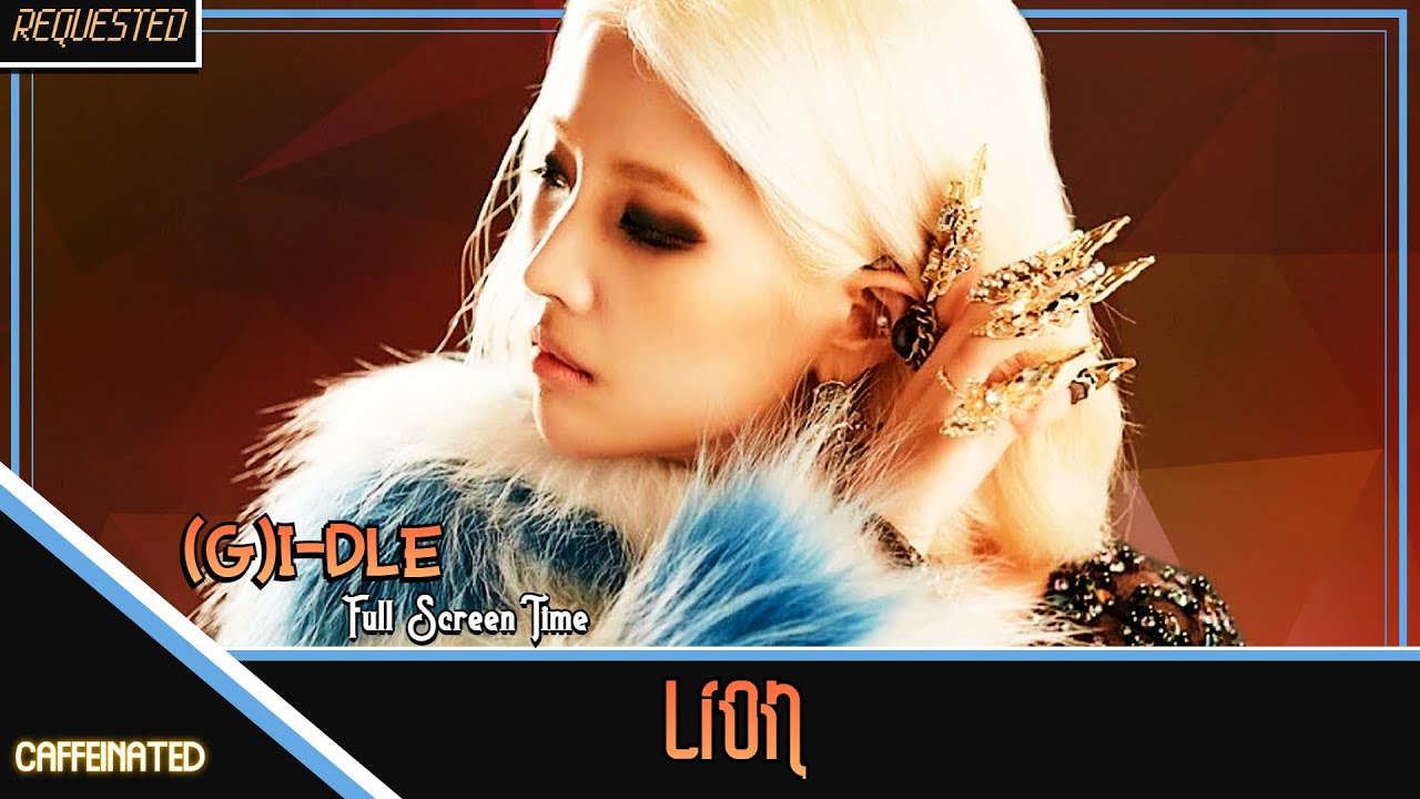 (G)I-DLE 'LION' - Full Screen Time Distribution [Color Coded]