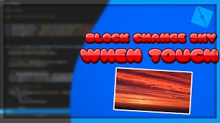 Information [UPDATED] ROBLOX STUDIO Tutorial | How To Make A Block Change Sky When Touched Guide